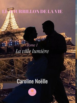 cover image of Le tourbillon de la vie--tome 1